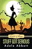 Witch is When Stuff Got Serious (A Witch P.I. Mystery) (Volume 11)
