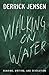 Walking on Water: Reading, Writing and Revolution