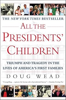 All the Presidents' Children by [Wead, Doug]