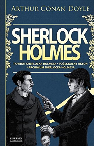 Sherlock Holmes Powrot Sherlocka Holmesa Pozegnalny uklon Archiwum Sherlocka Holmesa
