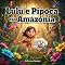 Livro Lulu e Pipoca na Amazônia: Uma Jornada Pela Floresta Mais Mágica do Mundo (As Aventuras de Lulu e Pipoca)