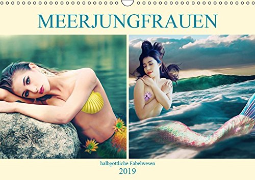 Meerjungfrauen - halbg¿ttliche Fabelwesen (Wandkalender 2019 DIN A3 quer): Meerjungfrauen f¿r Fant by 