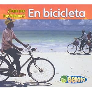 En bicicleta (¿Cómo nos trasladamos?) (Spanish Edition)
