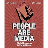 People are media: Digital business in the selfie era