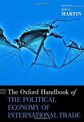 The Oxford Handbook of the Political Economy of International Trade (Oxford Handbooks)