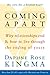 Coming Apart: Why Relationships End and How to Live Through the Ending of Yours (new ed)