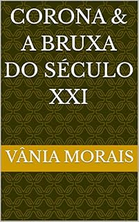 Livro Corona & A Bruxa do Século XXI