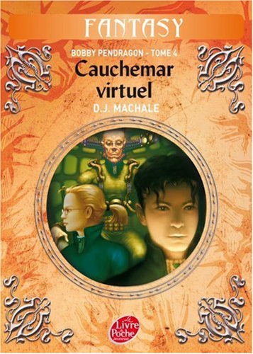 Bobby Pendragon, Tome 4 : Cauchemar virtuel