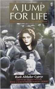 A Jump For Life A Survivor S Journal From Nazi Occupied Poland Ruth Altbeker Cyprys Elaine