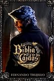 La Biblia de los Caídos. Tomo 1 del testamento del Gris (Spanish Edition)