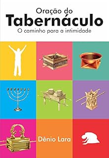 Livro Oração do Tabernáculo: O caminho para a intimidade