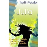 Julia: One Woman, Mulitple Personalities, One Committed Therapist.