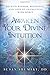 Awaken Your Divine Intuition: Receive Wisdom, Blessings, and Love by Connecting with Spirit by Susan Shumsky