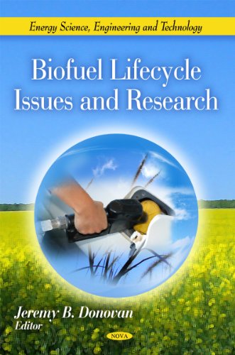 Biofuel Lifecycle Issues and Research (Energy Science, Engineerging and Technology)
