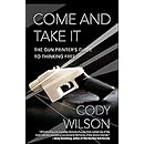 Come and Take It: The Gun Printer's Guide to Thinking Free