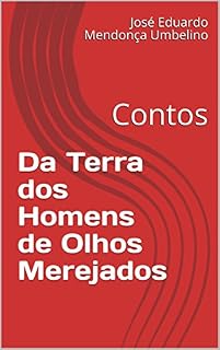 Livro Da Terra dos Homens de Olhos Merejados: Contos