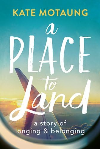A Place to Land: A Story of Longing and Belonging