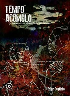 Livro TEMPO ACUMULO: Sobre olhares, obsessões e confissões