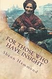 For Those Who Have Insight by Shaun Hammond, King James Version Bible