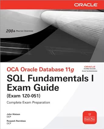 Amazon Com Oca Oracle Database 11g Sql Fundamentals I Exam Guide Exam 1z0 051 Oracle Press Ebook Ramklass Roopesh John Watson Kindle Store