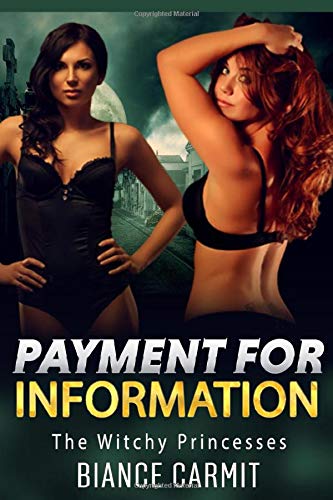 Lesbian Romance: Paranormal Romance: Payment for Information. The Witchy Princesses (FFF Threesome Royal Romance) Paperback – November 20, 2016