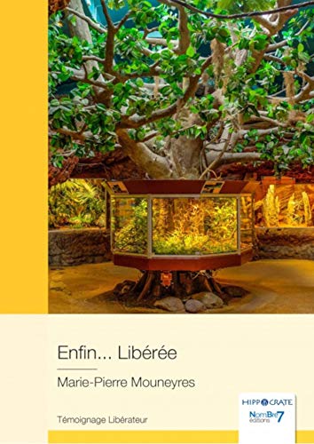 Enfin... Libérée (HIPPOCRATE) (French Edition) by Marie-Pierre Mouneyres