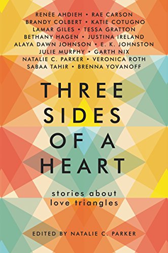 Three Sides of a Heart: Stories About Love Triangles by [Parker, Natalie C.]