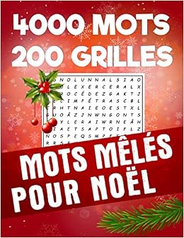 Mots Meles Pour Noel 4000 Mots Et 0 Grilles Avec Solutions Livre De Jeux De Mots Pour Adultes Gros Caracteres Idee Cadeau Pour Noel Anniversaire French Edition Stylo Bleu Edition Amazon Com Books