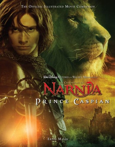 Chronicles of Narnia, Prince Caspian: The Official Illustrated Movie Companion (The Chronicles of Narnia Film Tie-In)