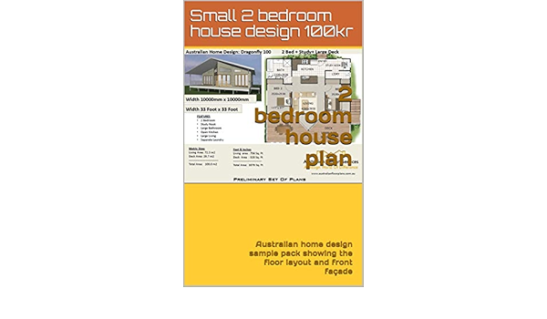 Amazon Com 2 Bedroom Small House Plan Australian Home Design Sample Pack Showing The Floor Layout And Front Facade Small And Tiny Homes Ebook Morris Chris Books