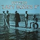 Lazy Bones!