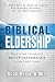 Biblical Eldership: Back to the Future with Spirit - Filled Leadership in the Local Church by