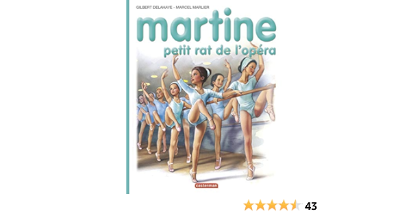 Martine Petit Rat De L Opera Delahaye Gilbert Marlier Marcel Amazon Com Books Martine Petit Rat De L Opera Delahaye Gilbert Marlier Marcel Amazon Com Books