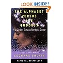 The Alphabet Versus the Goddess: The Conflict Between Word and Image (Compass)