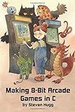 Making 8-bit Arcade Games in C