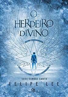 Livro O Herdeiro Divino: Saga Sangue Santo - livro 1