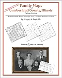 Family Maps of Cumberland County, Illinois, Deluxe Edition : With Homesteads, Roads, Waterways, Towns, Cemeteries, Railroads, and More, Boyd, Gregory A., 1420312278