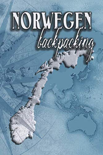 Norwegen Backpacking: Ein Notizbuch oder Album für Backpacker mit Platz auf 120 weißen Seiten zum by Rund um die Welt