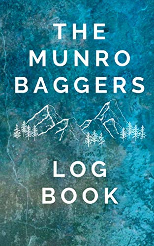 The Munro Baggers Log Book: Hill Walking Bagging Journal with Space to Record all 282 Munros, Great as a Gift for a Hiking Mad Friend