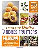 Le traité Rustica des arbres fruitiers (LES TRAITES RUSTICA) (French Edition) by 
