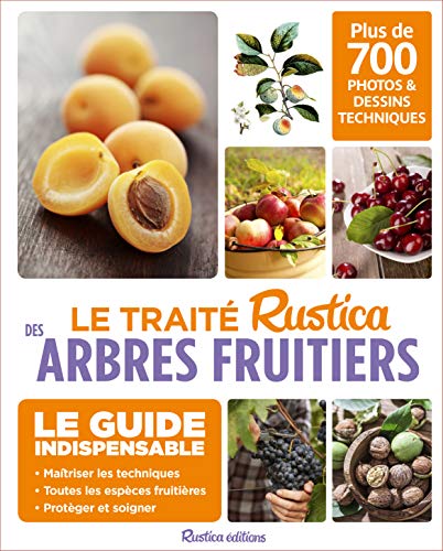 Le traité Rustica des arbres fruitiers (LES TRAITES RUSTICA) (French Edition) by Daniel Brochard, Jean-Yves Prat