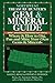 Northwest Treasure Hunter's Gem and Mineral Guide (5th Edition): Where and How to Dig, Pan and Mine Your Own Gems and Minerals
