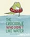 The Crocodile Who Didn't Like Water by 