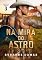 Livro Na Mira do Astro (Homens do Interior Livro 3)