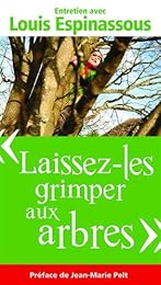 " Laissez-les grimper aux arbres"