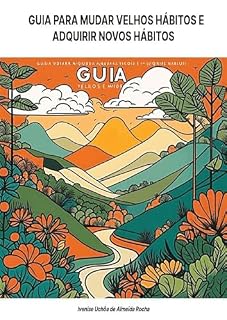 Livro GUIA PARA MUDAR VELHOS HÁBITOS E ADQUIRIR NOVOS HÁBITOS