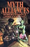 Myth-Alliances (Myth Adventure Series) by Asprin, Robert, Nye, Jody Lynn (2004) Paperback