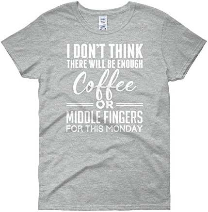 Ziloda Tees Funny There Will Be Enough Coffee Or Middle Fingers For Monday Shirt