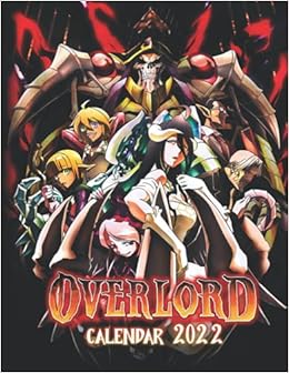 Overlord Calendar 2022: Anime-Manga Calendar 2022-2023 ,Calendar Planner  2022 With High Quality Pictures For Fans Around The World!: Mohamed, Serag:  9798470051882: Amazon.com: Books