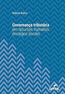 Livro Governança tributária em recursos humanos: encargos sociais (Série Universitária)